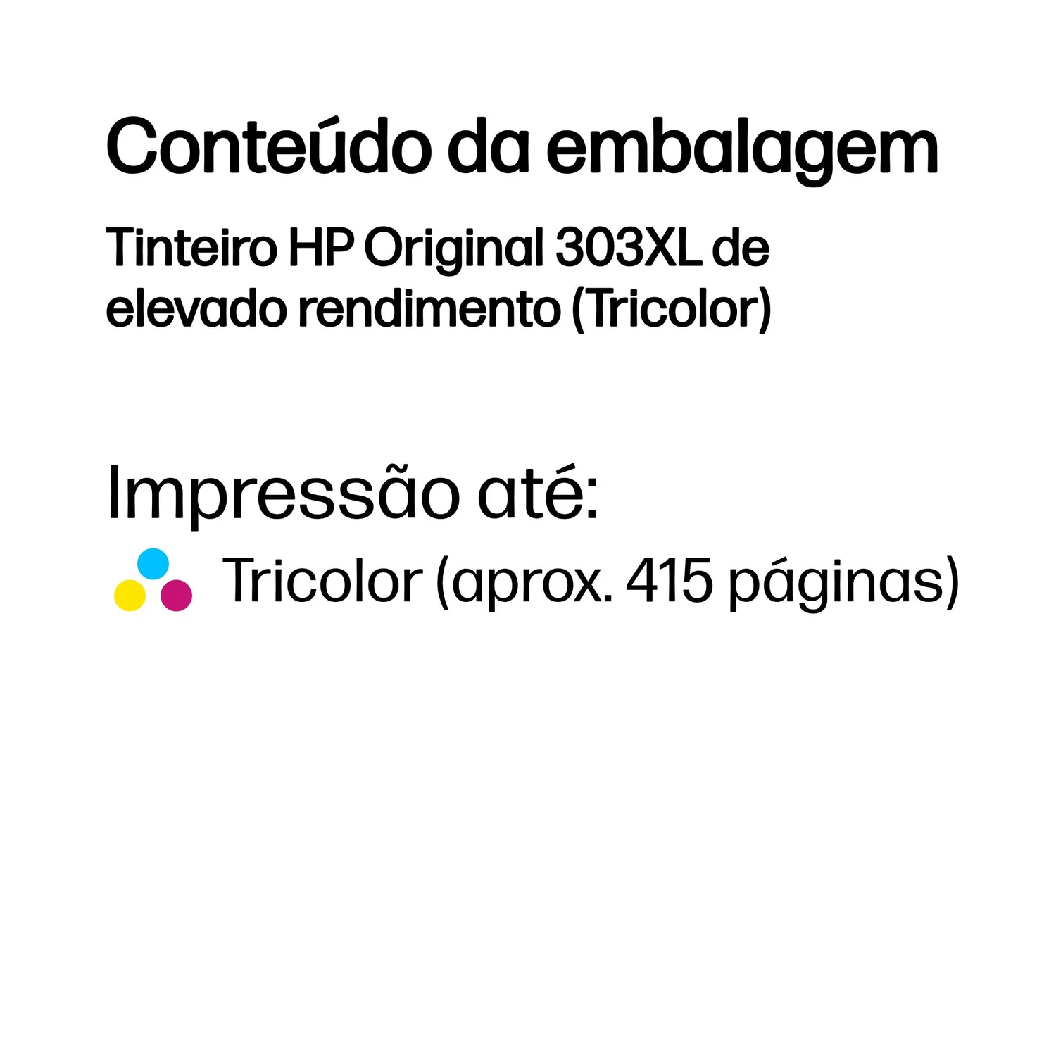 Tinteiro Tricolor HP 303XL de elevado rendimento original (T6N03AE) - Imagem 3