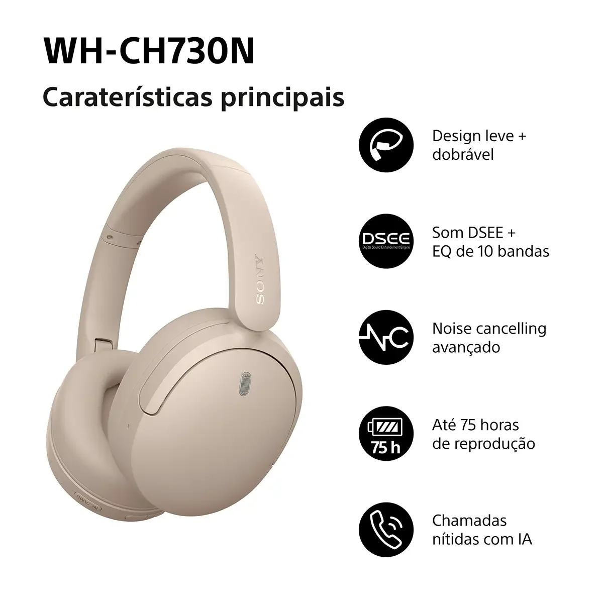 Auscultadores Bluetooth Sony WH-CH730NC Noise Cancelling 50h Autonomia DSEE Ligação Multiponto Bege - Imagem 2